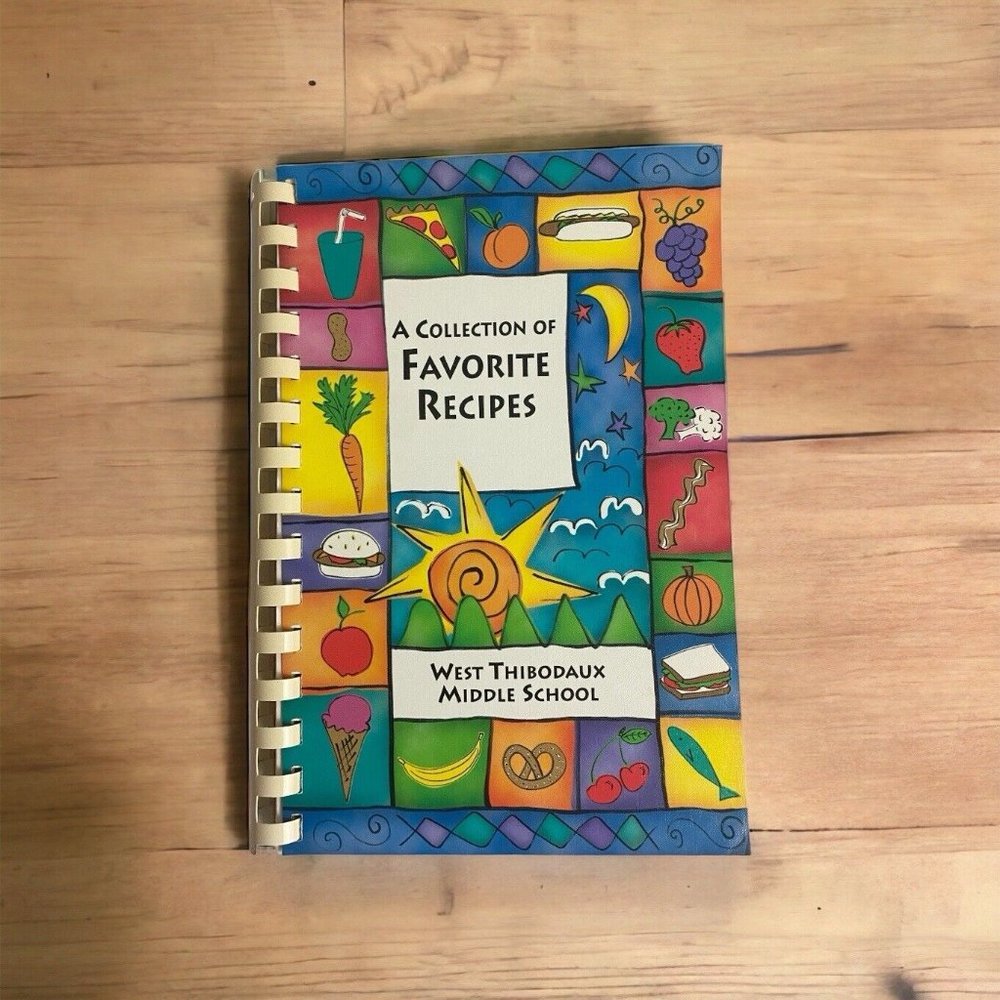 A Collection of Favorite Recipes West Thibodaux Middle School Cookbook 2004
